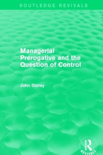 Бумажная книга «Managerial Prerogative and the Question of Control (Routledge Revivals)», автор Джон Стоури - фото №1
