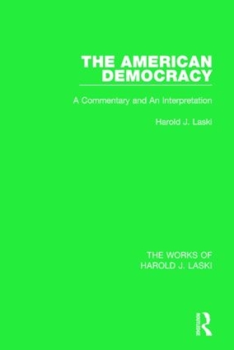 Бумажная книга «The American Democracy (Works of Harold J. Laski): A Commentary and an Interpretation», автор Гарольд Дж. Ласки - фото №1