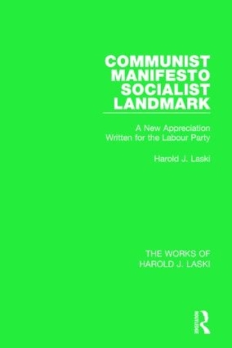 Паперова книга «Communist Manifesto (Works of Harold J. Laski): Socialist Landmark», автор Гарольд Дж. Ласкі - фото №1
