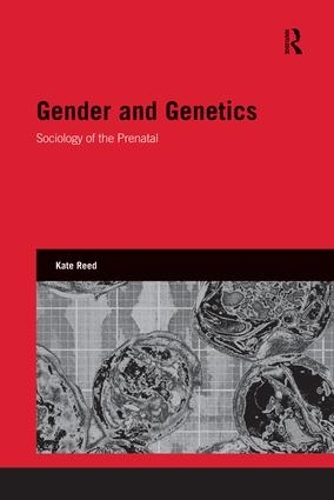 Бумажная книга «Gender and Genetics: Sociology of the Prenatal», автор Кейт Рид - фото №1