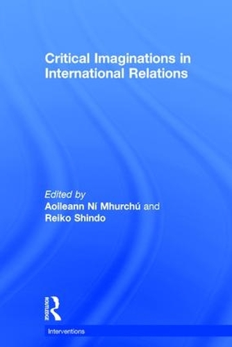 Бумажная книга «Critical Imaginations in International Relations» - фото №1