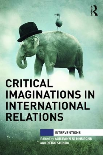 Бумажная книга «Critical Imaginations in International Relations» - фото №1