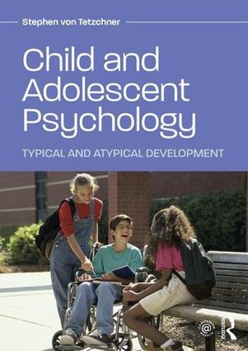 Бумажная книга «Child and Adolescent Psychology: Typical and Atypical Development», автор Стивен фон Течнер - фото №1