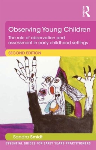 Бумажная книга «Observing Young Children: The role of observation and assessment in early childhood settings», автор Сандра Смидт - фото №1