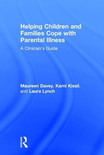 Паперова книга «Helping Children and Families Cope with Parental Illness: A Clinician's Guide», авторів Карні Кіссіль, Лора Лінч, Морін Дейві - фото №1