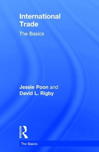 Паперова книга «International Trade: The Basics», авторів Девід Л. Рігбі, Джессі Пун - фото №1