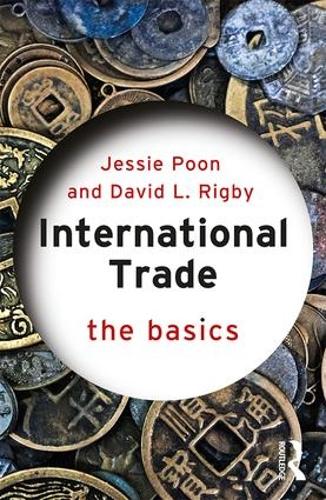 Паперова книга «International Trade: The Basics», авторів Девід Л. Рігбі, Джессі Пун - фото №1