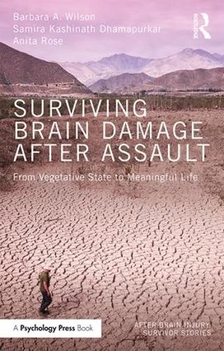 Паперова книга «Surviving Brain Damage After Assault: From Vegetative State to Meaningful Life», авторів Аніта Роуз, Саміра Кашінатх Дхамапуркар - фото №1