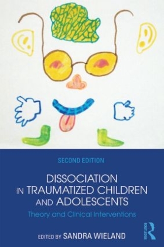 Бумажная книга «Dissociation in Traumatized Children and Adolescents: Theory and Clinical Interventions» - фото №1