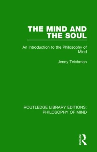 Бумажная книга «The Mind and the Soul: An Introduction to the Philosophy of Mind», автор Дженни Тейхман - фото №1