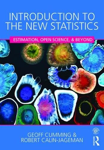 Бумажная книга «Introduction to the New Statistics: Estimation, Open Science, and Beyond», авторов Джефф Камминг, Роберт Калин-Джагеман - фото №1