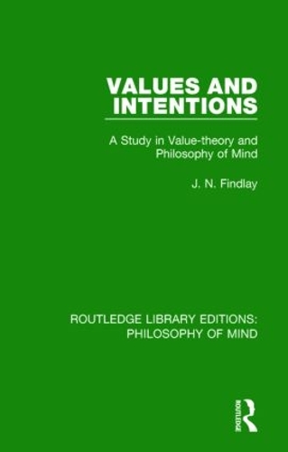 Бумажная книга «Values and Intentions: A Study in Value-theory and Philosophy of Mind», автор Дж. Н. Финдли - фото №1