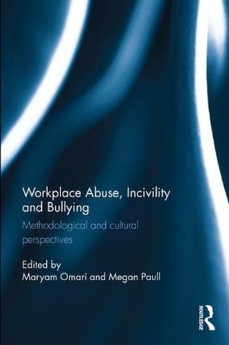 Бумажная книга «Workplace Abuse, Incivility and Bullying: Methodological and cultural perspectives» - фото №1
