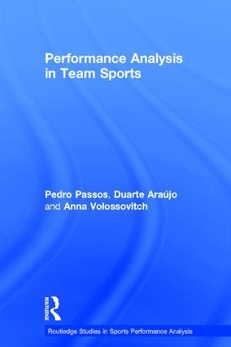 Паперова книга «Performance Analysis in Team Sports», авторів Анна Волоссович, Дуарте Араужо, Педро Пассос - фото №1