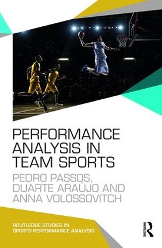 Паперова книга «Performance Analysis in Team Sports», авторів Анна Волоссович, Дуарте Араужо, Педро Пассос - фото №1