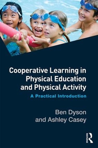 [object Object] «Cooperative Learning in Physical Education and Physical Activity: A Practical Introduction», авторов Эшли Кейси, Бен Дайсон - фото №1