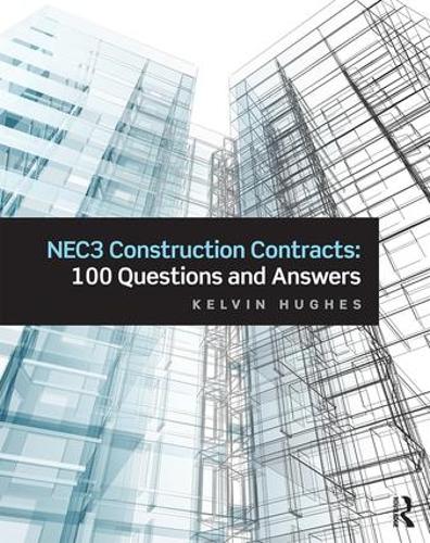 Бумажная книга «NEC3 Construction Contracts: 100 Questions and Answers», автор Кельвин Хьюз - фото №1