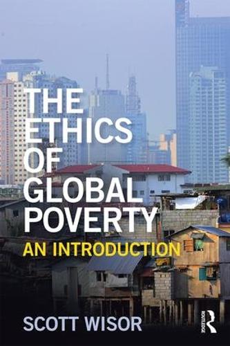 Бумажная книга «The Ethics of Global Poverty: An introduction», автор Скотт Визор - фото №1