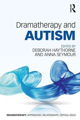 Бумажная книга «Dramatherapy and Autism», авторов Анна Сеймур, Дебора Хейторн - фото №1