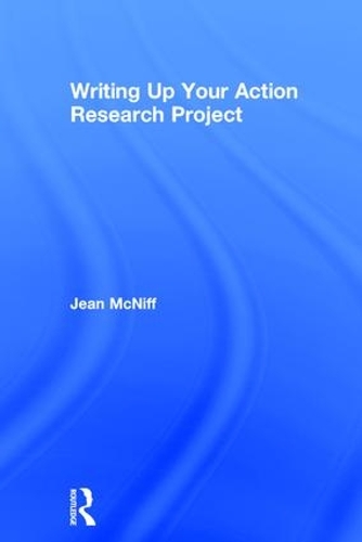 Бумажная книга «Writing Up Your Action Research Project», автор Жан Макнифф - фото №1