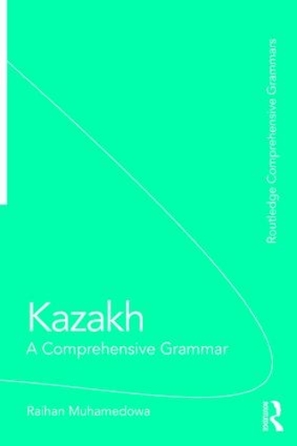 Паперова книга «Kazakh: A Comprehensive Grammar», автор Райхангуль Мухамедова - фото №1
