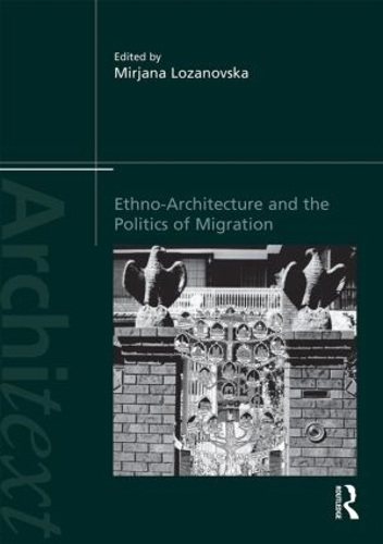 Бумажная книга «Ethno-Architecture and the Politics of Migration» - фото №1