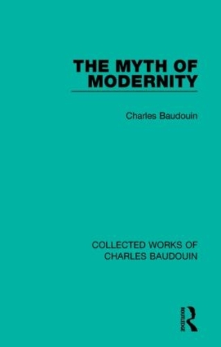 Бумажная книга «The Myth of Modernity», автор Шарль-Бодуэн - фото №1