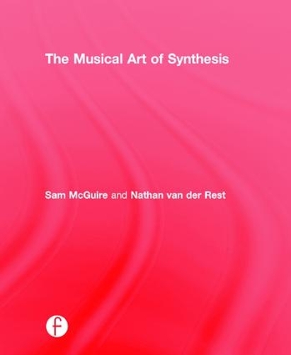 Бумажная книга «The Musical Art of Synthesis», авторов Натан Ван дер Рест, Сэм Макгуайр - фото №1
