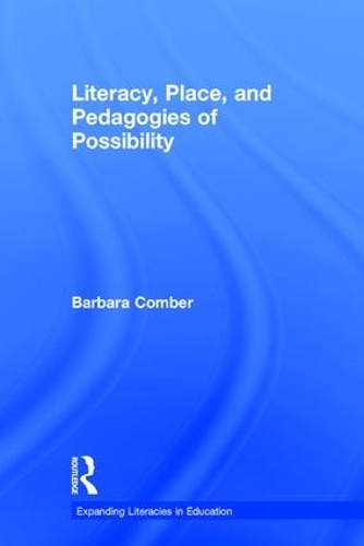 Паперова книга «Literacy, Place, and Pedagogies of Possibility», автор Барбара Комбер - фото №1