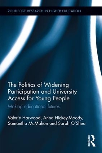 Бумажная книга «The Politics of Widening Participation and University Access for Young People: Making educational futures», авторов Анна Хики-Муди, Саманта Макмахон, Сара О'Ши, Валери Харвуд - фото №1