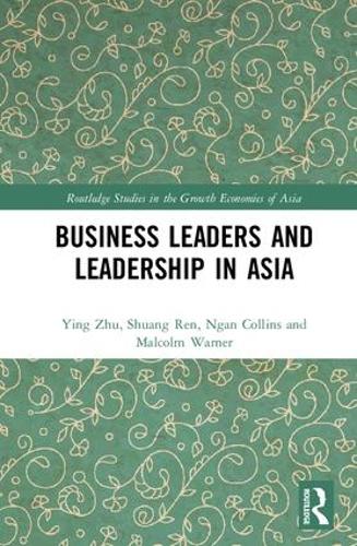 Бумажная книга «Business Leaders and Leadership in Asia», авторов Малкольм Уорнер, Нган Коллинз, Шуан Рен, Инь Чжу - фото №1