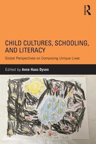 Паперова книга «Child Cultures, Schooling, and Literacy: Global Perspectives on Composing Unique Lives» - фото №1