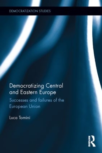 Паперова книга «Democratizing Central and Eastern Europe: Successes and failures of the European Union», автор Лука Томіні - фото №1