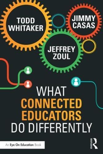 Бумажная книга «What Connected Educators Do Differently», авторов Джеффри Зуль, Джимми Касас, Тодд Уитакер - фото №1