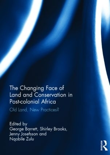 Бумажная книга «The Changing Face of Land and Conservation in Post-colonial Africa: Old Land, New Practices?» - фото №1