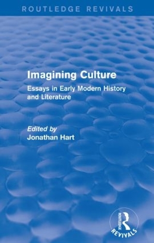 Бумажная книга «Imagining Culture (Routledge Revivals): Essays in Early Modern History and Literature» - фото №1