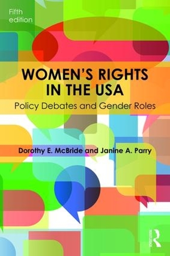 Бумажная книга «Women's Rights in the USA: Policy Debates and Gender Roles», авторов Дороти Е. Макбрайд, Джанин А. Пэрри - фото №1