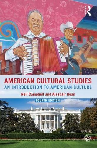 Бумажная книга «American Cultural Studies: An Introduction to American Culture», авторов Аласдэр Кин, Нил Кэмпбелл - фото №1