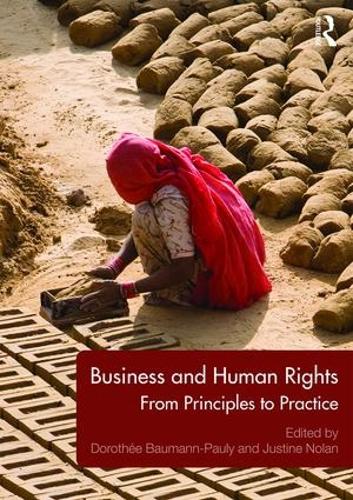 Бумажная книга «Business and Human Rights: From Principles to Practice», авторов Доротея Бауманн-Паули, Джастин Нолан - фото №1