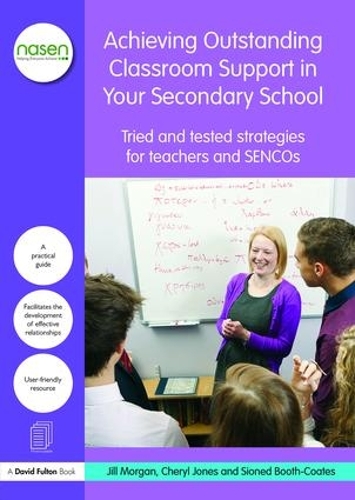 Бумажная книга «Achieving Outstanding Classroom Support in Your Secondary School: Tried and tested strategies for teachers and SENCOs», авторов Шерил Джонс, Джил Морган, Сионед Бут-Коутс - фото №1