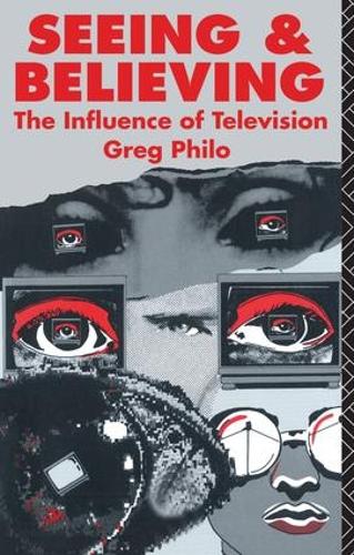 Бумажная книга «Seeing and Believing: The Influence of Television», автор Грег Фило - фото №1