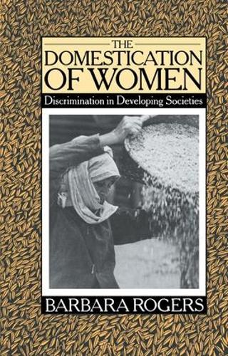 Паперова книга «The Domestication of Women: Discrimination in Developing Societies», автор Барбара Роджерс - фото №1