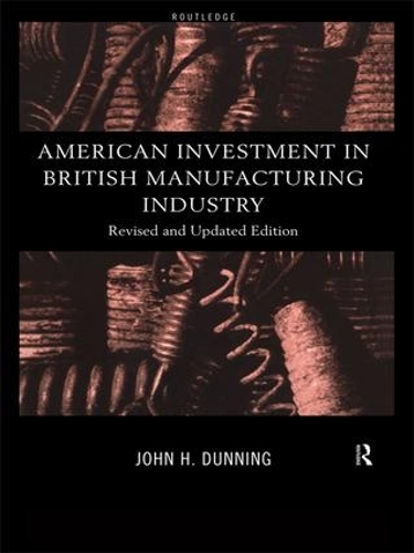 Бумажная книга «American Investment in British Manufacturing Industry», автор Джон Даннинг - фото №1