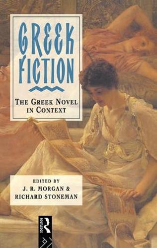 Бумажная книга «Greek Fiction: The Greek Novel in Context» - фото №1