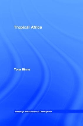 Бумажная книга «Tropical Africa», автор Тони Биннс - фото №1