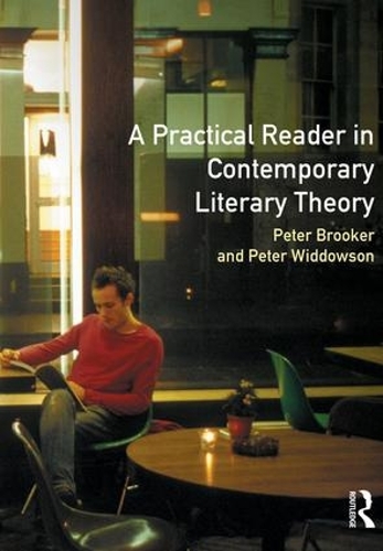 Бумажная книга «A Practical Reader in Contemporary Literary Theory», авторов Питер Брукер, Питер Уиддоусон - фото №1