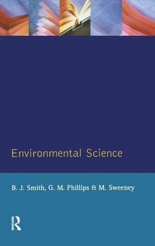Бумажная книга «Environmental Science», авторов Б. Дж. Смит, Г М Филлипс, М Суини - фото №1