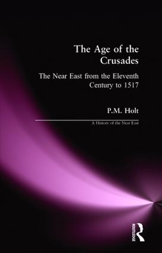 Paper book «The Age of the Crusades: The Near East from the Eleventh Century to 1517», author P.M. Holt - фото №1