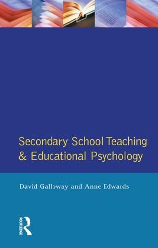 Бумажная книга «Secondary School Teaching and Educational Psychology», авторов Энн Эдвардс, Дэвид Гэллоуэй - фото №1
