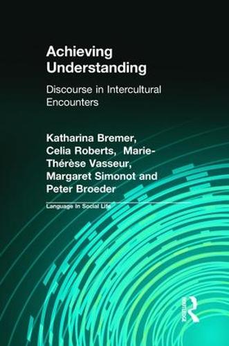 [object Object] «Achieving Understanding: Discourse in Intercultural Encounters», авторов Селия Робертс, Катарина Бремер, Маргарет Симнот, Мари-Тереза Вассер, Питер Бродер - фото №1